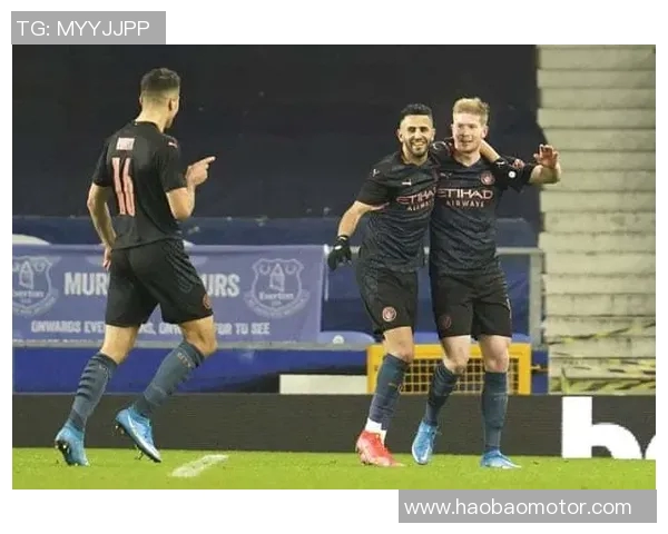 曼城与埃弗顿的较量谁能笑到最后揭晓比赛结果与精彩瞬间 曼城与埃弗顿的较量谁能笑到最后揭晓比赛结果与精彩瞬间